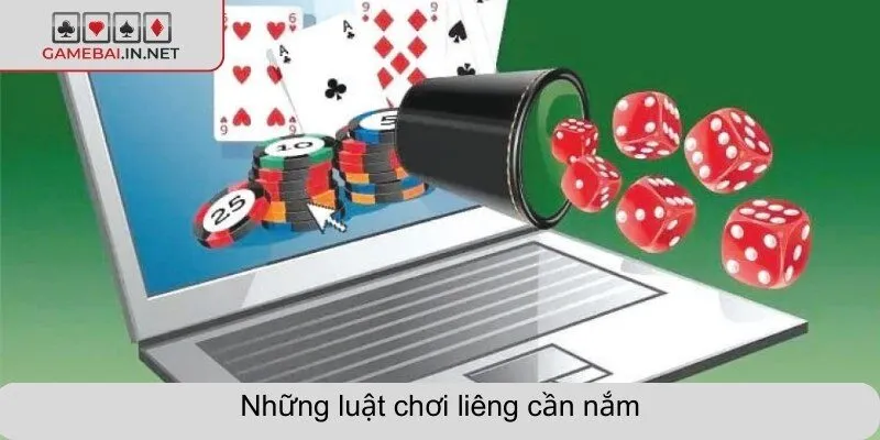 Những luật chơi liêng cần nắm